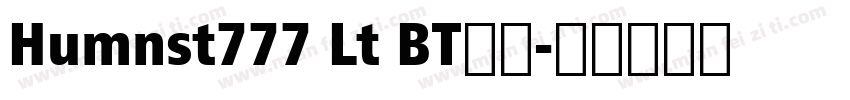 Humnst777 Lt BT细体字体转换
